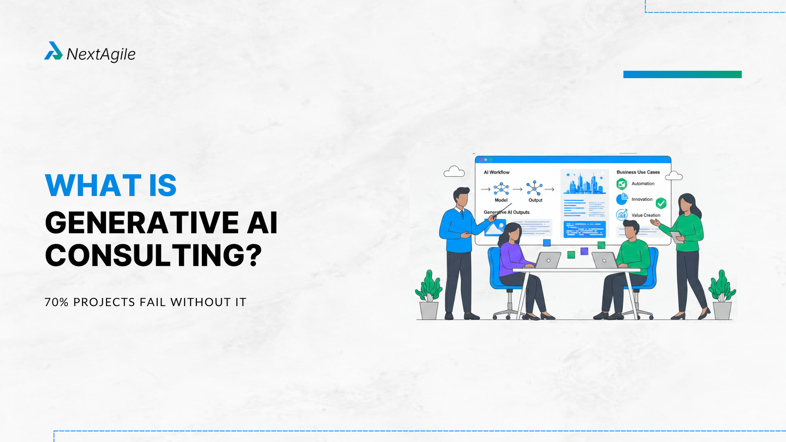 What Is Generative AI Consulting 70% Projects Fail Without It