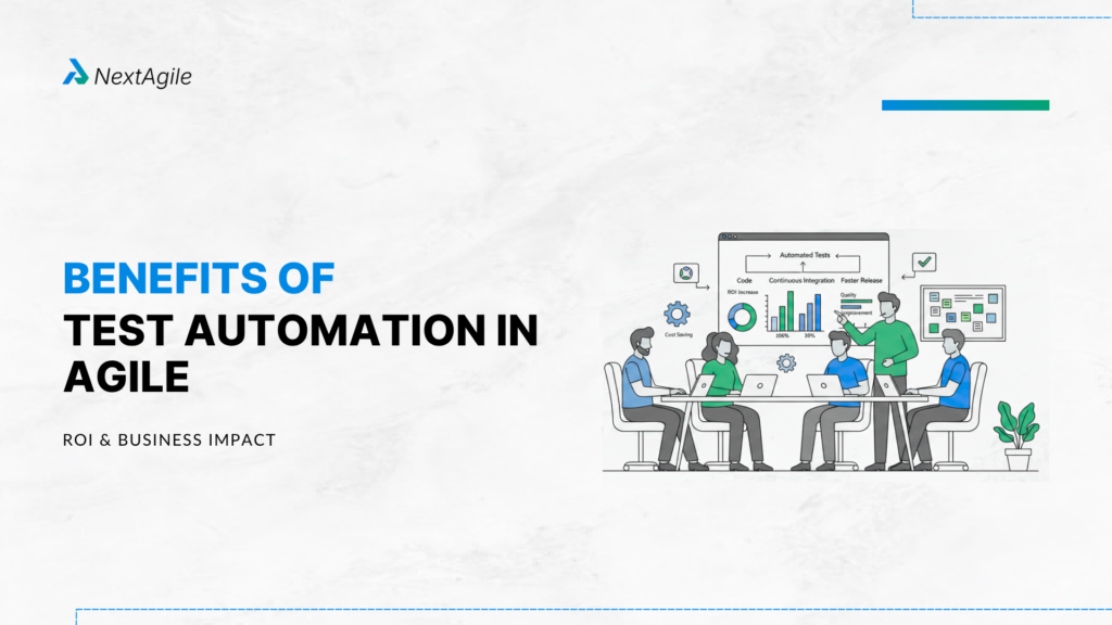 Benefits of Test Automation in Agile ROI & Business Impact (2026)