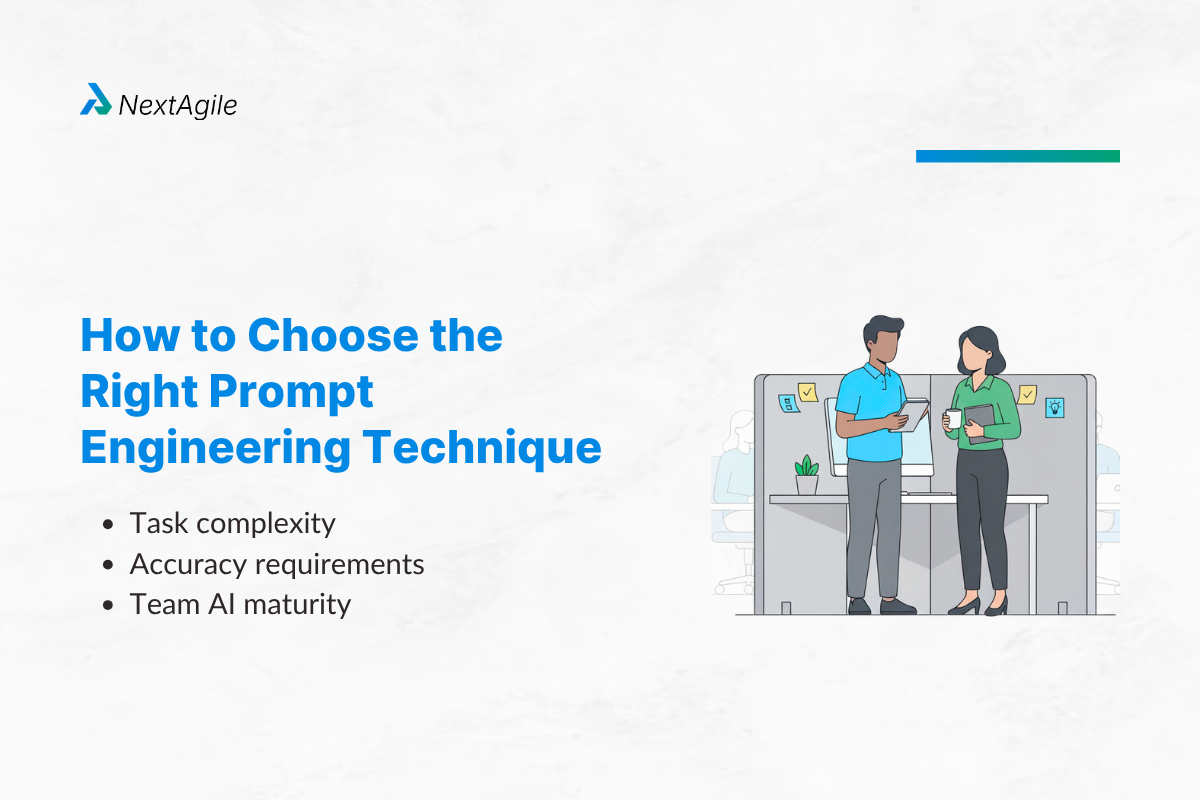 Prompt Engineering Techniques: 10 Proven Methods Every Enterprise Team Should Know 2 How to Choose the Right Prompt Engineering Technique