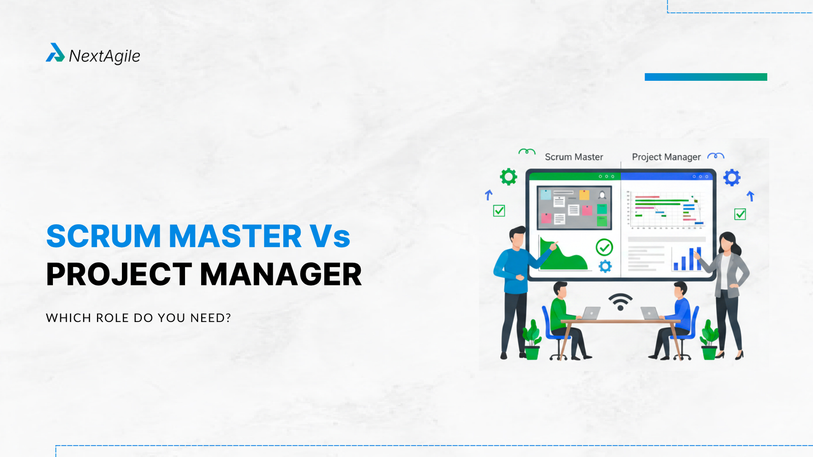 Scrum Master vs Project Manager Which Role Do You Need