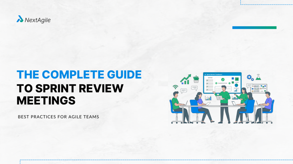 The Complete Guide to Sprint Review Meetings Best Practices for Agile Teams