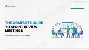 The Complete Guide to Sprint Review Meetings Best Practices for Agile Teams