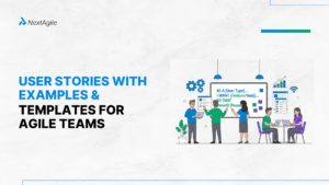 User Stories with Examples and Templates for Agile Teams