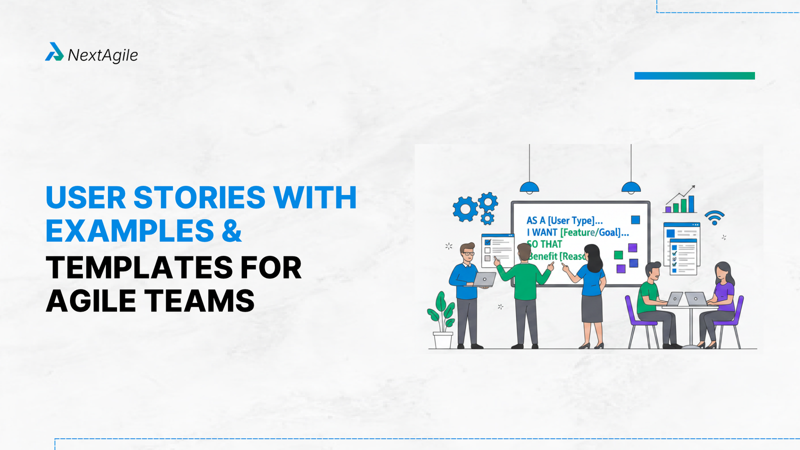 User Stories with Examples and Templates for Agile Teams