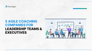 5 Agile Coaching Companies for Leadership Teams and Executives