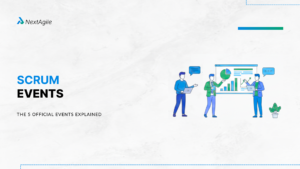 Scrum Events The 5 Official Events Explained