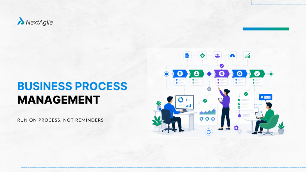 Business Process Management Run on Process, Not Reminders