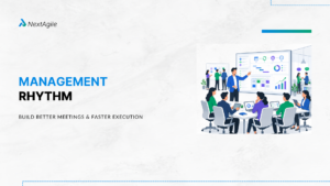 Management Rhythm Build Better Meetings & Faster Execution