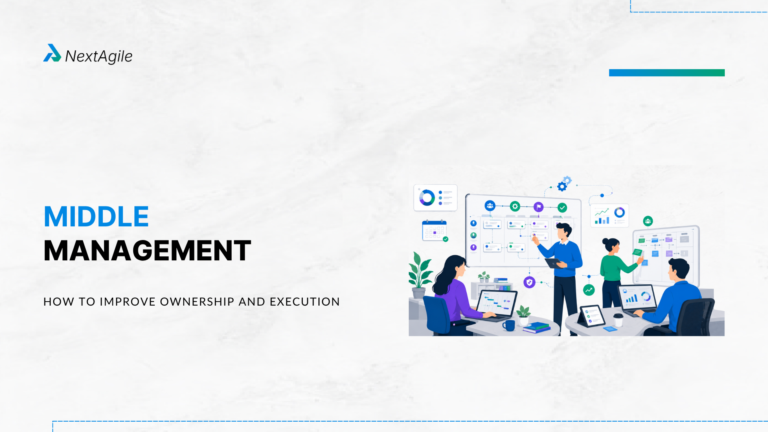 Middle Management How to Improve Ownership and Execution
