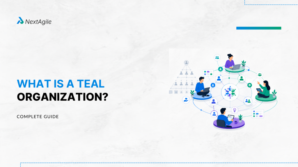 What Is a TEAL Organization Complete Guide