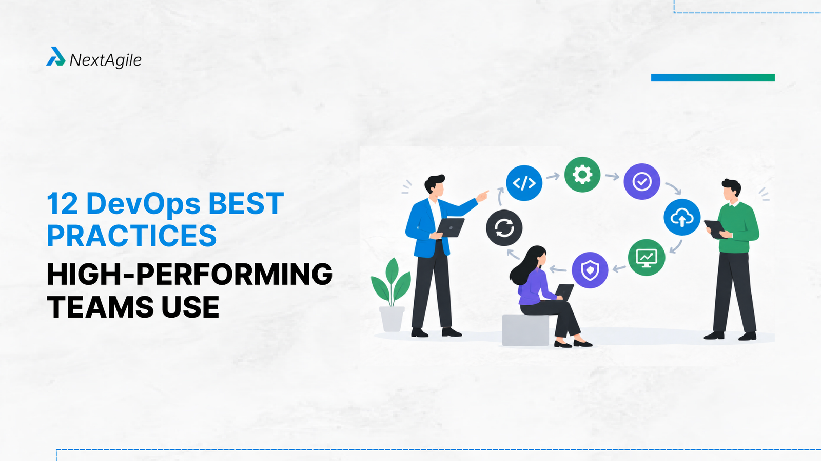 12 DevOps Best Practices High-Performing Teams Use