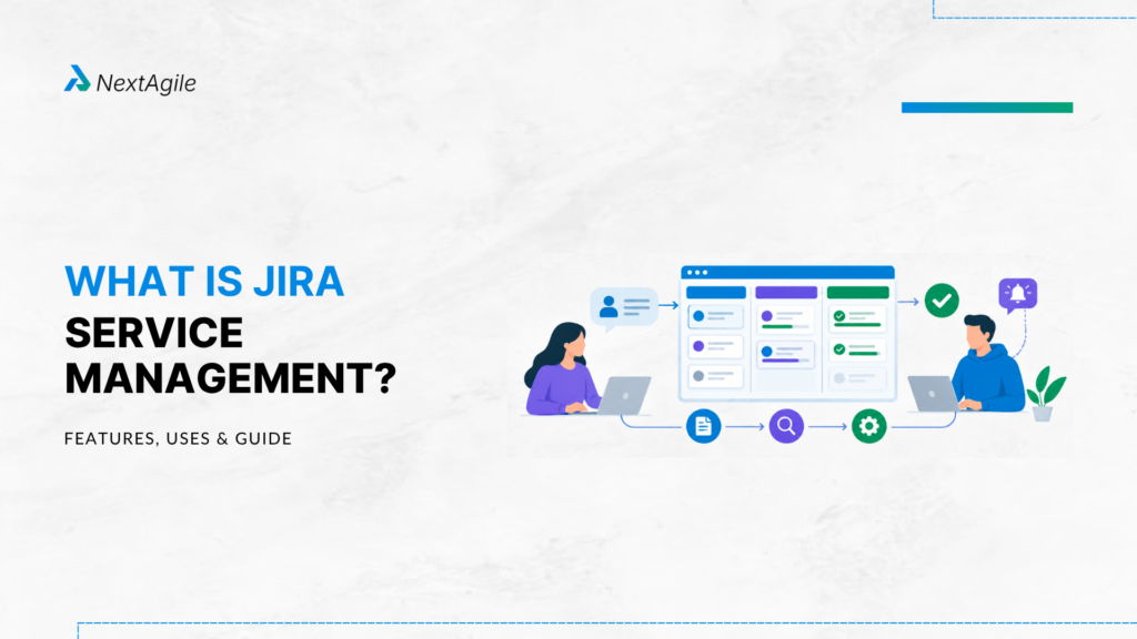 What Is Jira Service Management Features, Uses & Guide