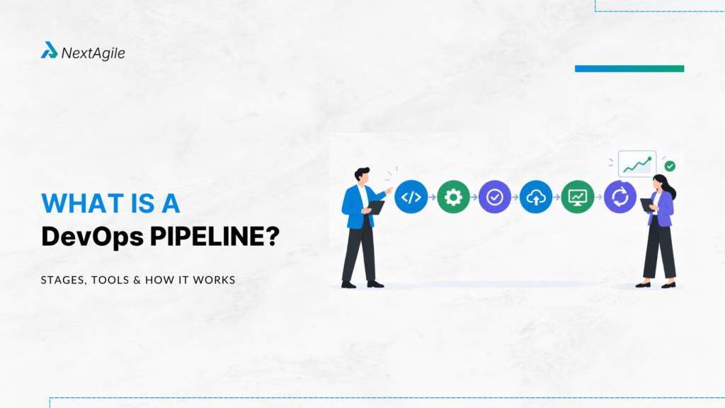 What Is a DevOps Pipeline Stages, Tools & How It Works