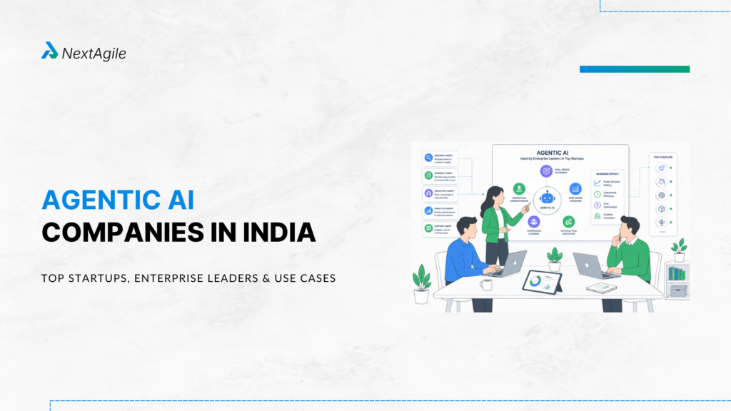 Agentic AI Companies in India: Top Startups, Enterprise Leaders & Use Cases in 2026 1 Agentic AI companies in india Top Startups, Enterprise leaders & use cases